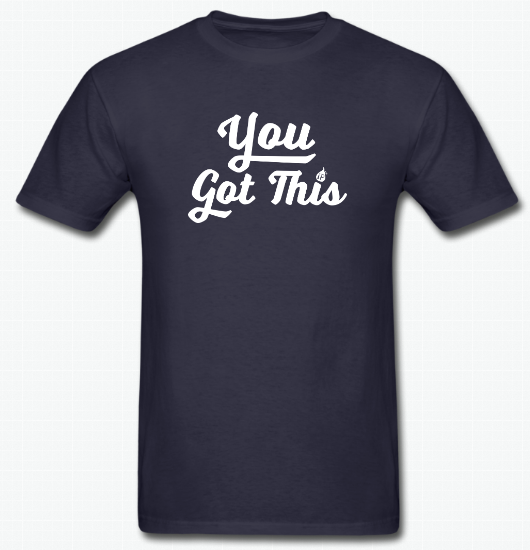 You Got This. Navy blue T-shirt